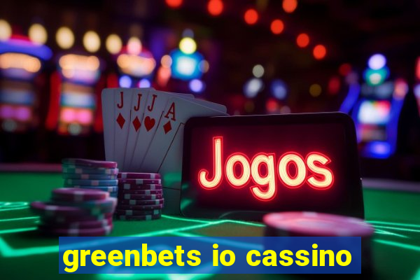 greenbets io cassino